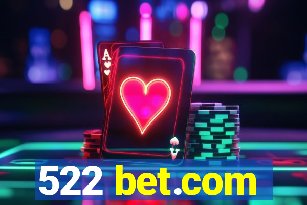 522 bet.com